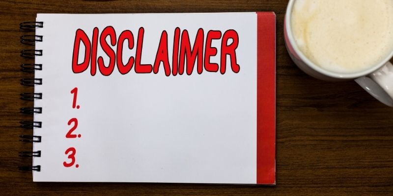 A disclaimer is designed to clearly communicate that website content