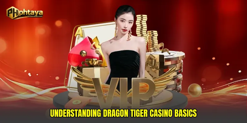 Understanding Dragon Tiger Casino Basics